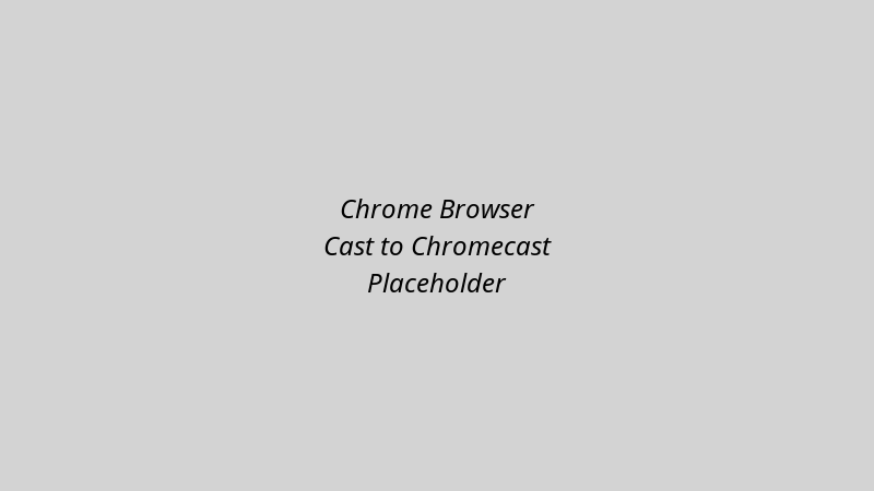 Chrome browser cast interface